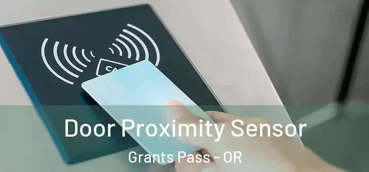 Door Proximity Sensor Grants Pass - OR