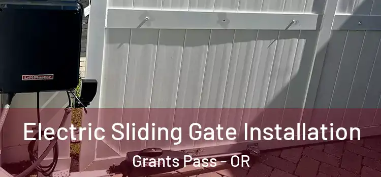 Electric Sliding Gate Installation Grants Pass - OR