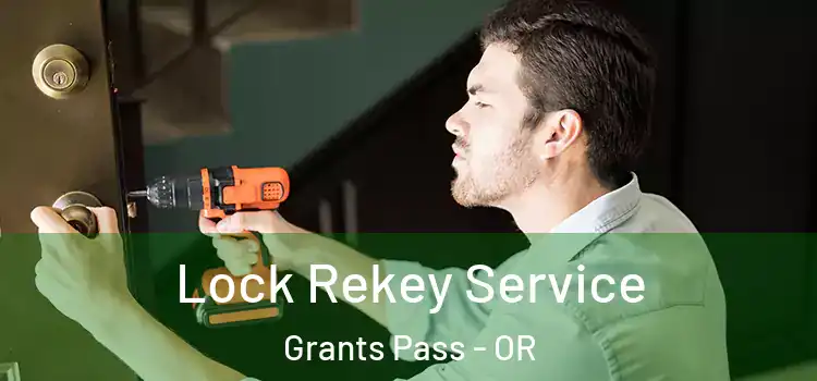 Lock Rekey Service Grants Pass - OR