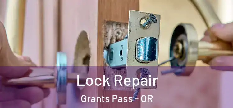 Lock Repair Grants Pass - OR