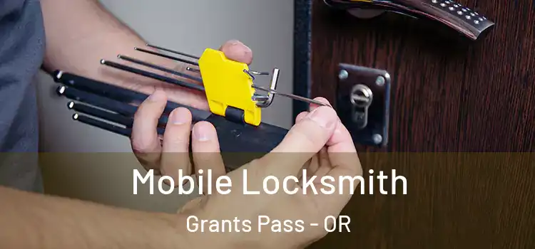 Mobile Locksmith Grants Pass - OR