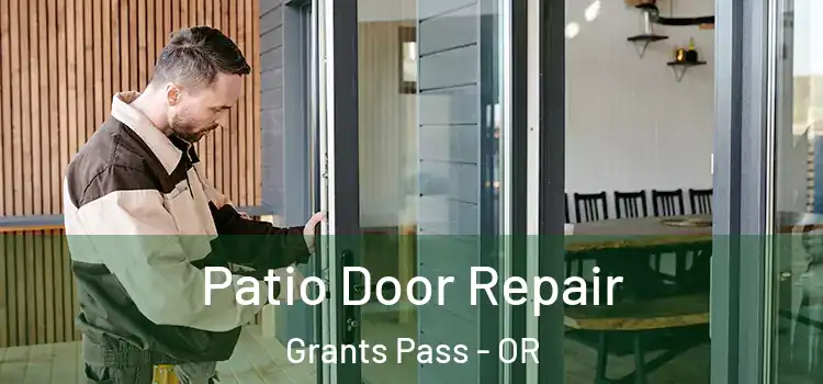 Patio Door Repair Grants Pass - OR
