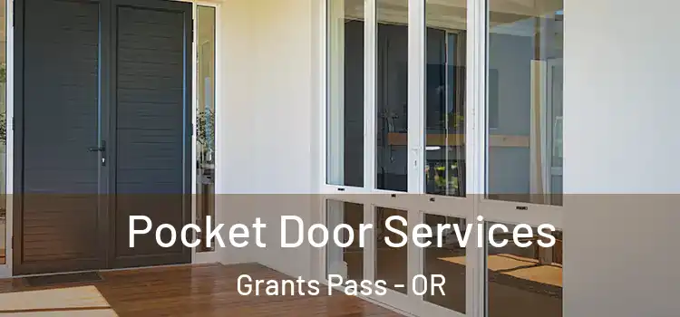 Pocket Door Services Grants Pass - OR