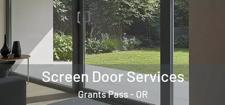 Screen Door Services Grants Pass - OR