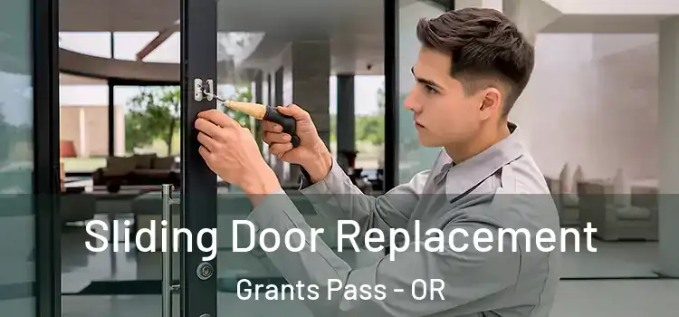 Sliding Door Replacement Grants Pass - OR