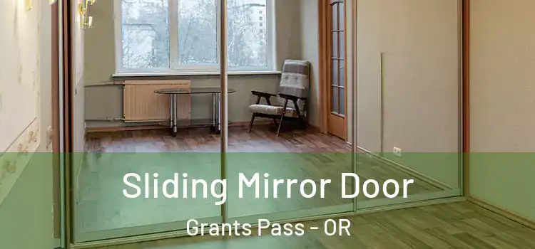  Sliding Mirror Door Grants Pass - OR
