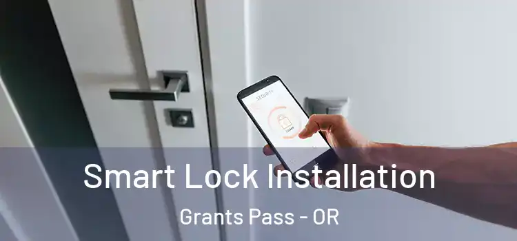 Smart Lock Installation Grants Pass - OR